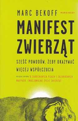 Skan okładki: Manifest zwierząt : sześć powodów, żeby okazywać więcej współczucia