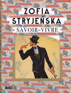 Skan okładki: Savoir-vivre, czyli nowoczesne pojęcia o dobrem wychowaniu oraz przegląd pobieżny zwyczajów towarzyskich