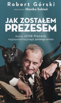 Skan okładki: Jak zostałem prezesem