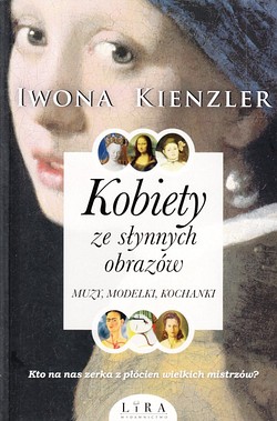 Skan okładki: Kobiety ze słynnych obrazów : muzy, modelki, kochanki