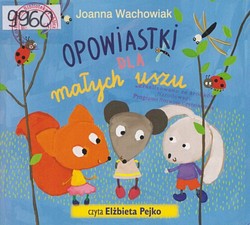 Skan okładki: Opowiastki dla małych uszu