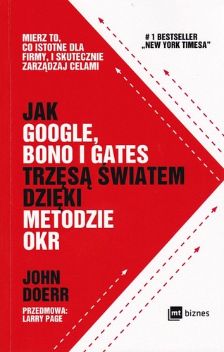 Jak Google, Bono i Gates trzęsą światem dzięki metodzie OKR