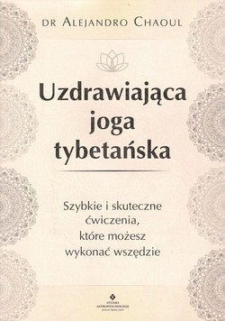 Skan okładki: Uzdrawiająca joga tybetańska