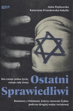 Skan okładki: Ostatni sprawiedliwi.Rozmowy z Polakami, którzy ratowali Żydów podczas drugiej wojny światowej