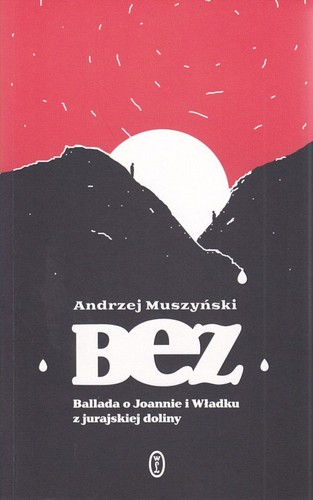 Bez.Ballada o Joannie i Władku z jurajskiej doliny