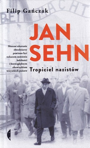 Jan Sehn.Tropiciel nazistów