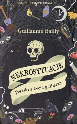 Skan okładki: Nekrosytuacje.Perełki z życia grabarza