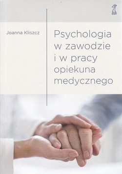 Skan okładki: Psychologia w zawodzie i w pracy opiekuna medycznego