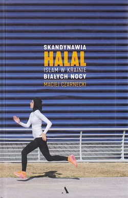 Skan okładki: Skandynawia HALAL. Islam w krainie białych nocy