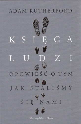 Księga ludzi. Opowieść o tym, jak staliśmy się nami