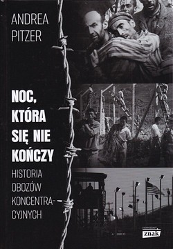 Skan okładki: Noc, która się nie kończy.Historia obozów koncentracyjnych