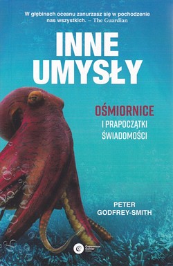 Skan okładki: Inne umysły : ośmiornice i prapoczątki świadomości