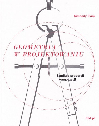 Geometria w projektowaniu : studia z proporcji i kompozycji