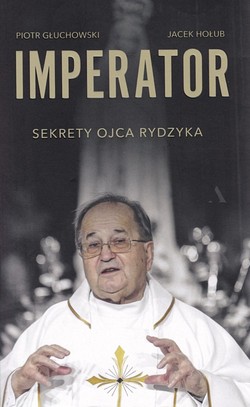 Skan okładki: Imperator : sekrety ojca Rydzyka