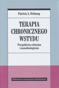 Skan okładki: Terapia chronicznego wstydu : perspektywa relacyjna i neurobiologiczna