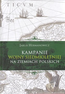 Skan okładki: Kampanie wojny siedmioletniej na ziemiach polskich