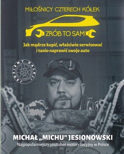 Skan okładki: Miłośnicy czterech kółek : zrób to sam. [2], Jak mądrze użytkować swoje auto i nie dać się oszukać