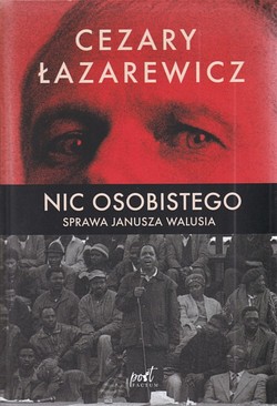 Skan okładki: Nic osobistego : sprawa Janusza Walusia