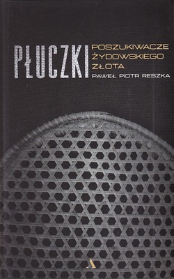 Skan okładki: Płuczki : poszukiwacze żydowskiego złota