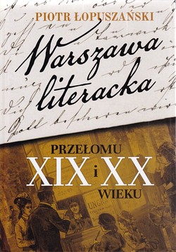 Skan okładki: Warszawa literacka przełomu XIX i XX wieku