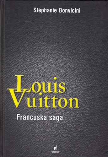 Louis Vuitton : francuska saga