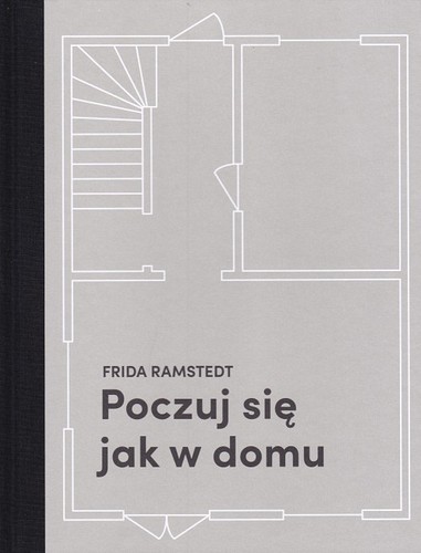 Poczuj się jak w domu : projektowanie i stylizacja wnętrz dla każdego