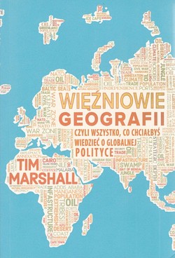 Skan okładki: Więźniowie geografii : 12 map, które pomogą ci zrozumieć świat