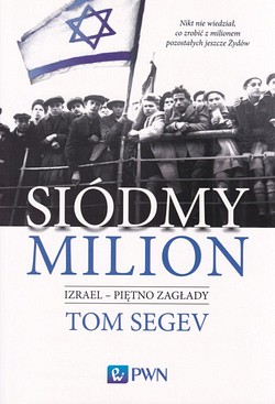 Skan okładki: Siódmy milion : Izrael - piętno zagłady