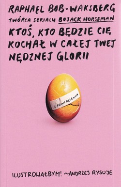 Skan okładki: Ktoś, kto będzie cię kochał w całej twej nędznej glorii