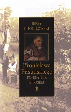 Skan okładki: Bronisława Piłsudskiego pojedynek z losem