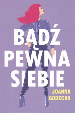 Skan okładki: Bądź pewna siebie