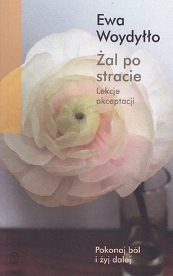 Skan okładki: Żal po stracie : lekcje akceptacji