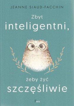 Skan okładki: Zbyt inteligentni, żeby żyć szczęśliwie