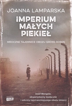 Skan okładki: Imperium małych piekieł : mroczne tajemnice obozu Gross-Rosen