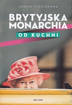 Skan okładki: Brytyjska monarchia od kuchni