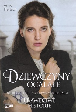 Skan okładki: Dziewczyny ocalałe : kobiety, które przetrwały Holocaust