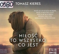 Skan okładki: Miłość to wszystko, co jest