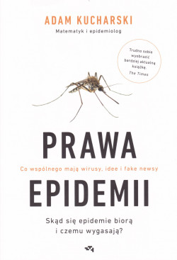 Skan okładki: Prawa epidemii : skąd się epidemie biorą i czemu wygasają?