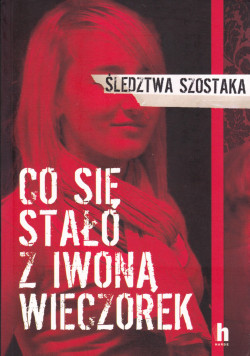 Skan okładki: Co się stało z Iwoną Wieczorek