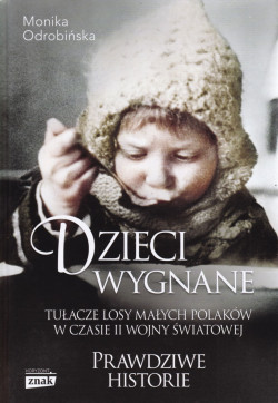 Skan okładki: Dzieci wygnane : tułacze losy małych Polaków w czasie II wojny światowej