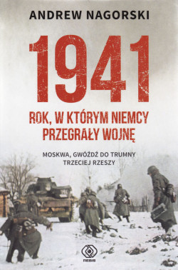 Skan okładki: 1941 : rok, w którym Niemcy przegrały wojnę