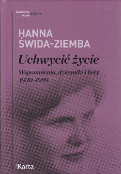 Skan okładki: Uchwycić życie : wspomnienia, dzienniki i listy 1930-1989