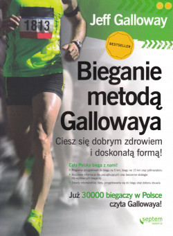 Skan okładki: Bieganie metodą Gallowaya : ciesz się dobrym zdrowiem i doskonałą formą