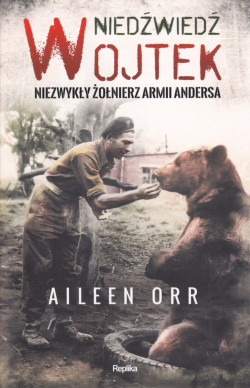 Skan okładki: Niedźwiedź Wojtek : niezwykły żołnierz Armii Andersa