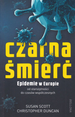 Skan okładki: Czarna śmierć : epidemie w Europie od starożytności do czasów współczesnych