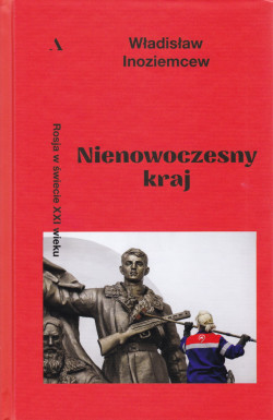 Skan okładki: Nienowoczesny kraj : Rosja w świecie XXI wieku