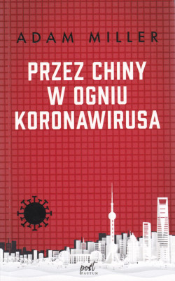 Skan okładki: Przez Chiny w ogniu koronawirusa