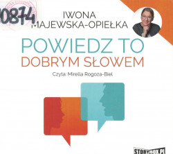 Skan okładki: Powiedz to dobrym słowem