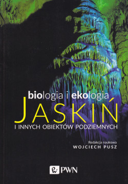 Skan okładki: Biologia i ekologia jaskiń i innych obiektów podziemnych