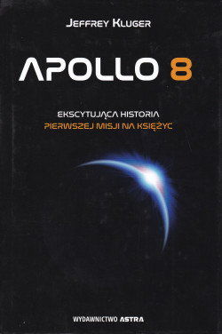 Skan okładki: Apollo 8 : ekscytująca historia pierwszej misji na Księżyc